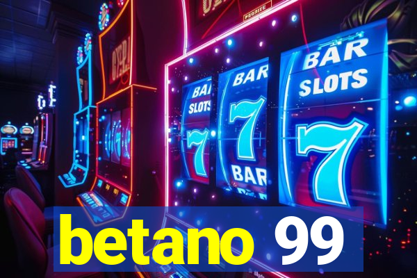 betano 99